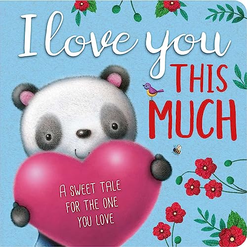 I Love You This Much: Padded Board Book