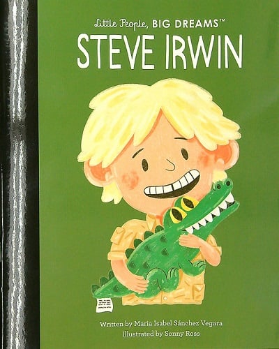 Steve Irwin (Little People, Big Dreams)