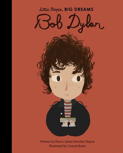 Bob Dylan (Little People, Big Dreams)