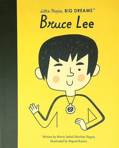 Bruce Lee (Little People, Big Dreams)