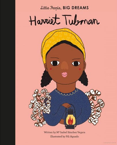 Harriet Tubman (Little People, Big Dreams)