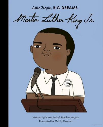 Martin Luther King Jr. (Little People, Big Dreams)