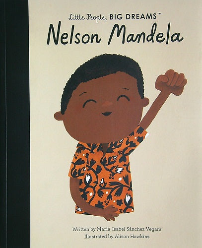 Nelson Mandela (Little People, Big Dreams)