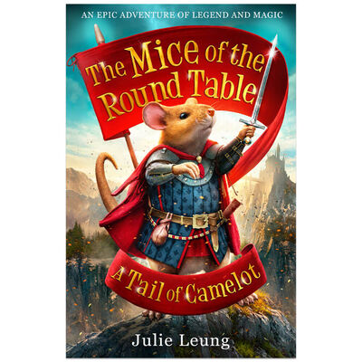 The Mice of the Round Table 1: A Tail of Camelot