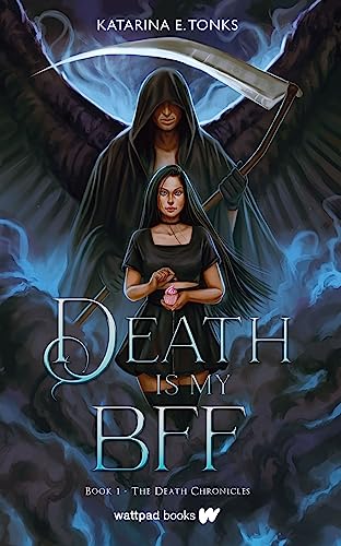 Death Is My BFF (The Death Chronicles, Bk. 1)