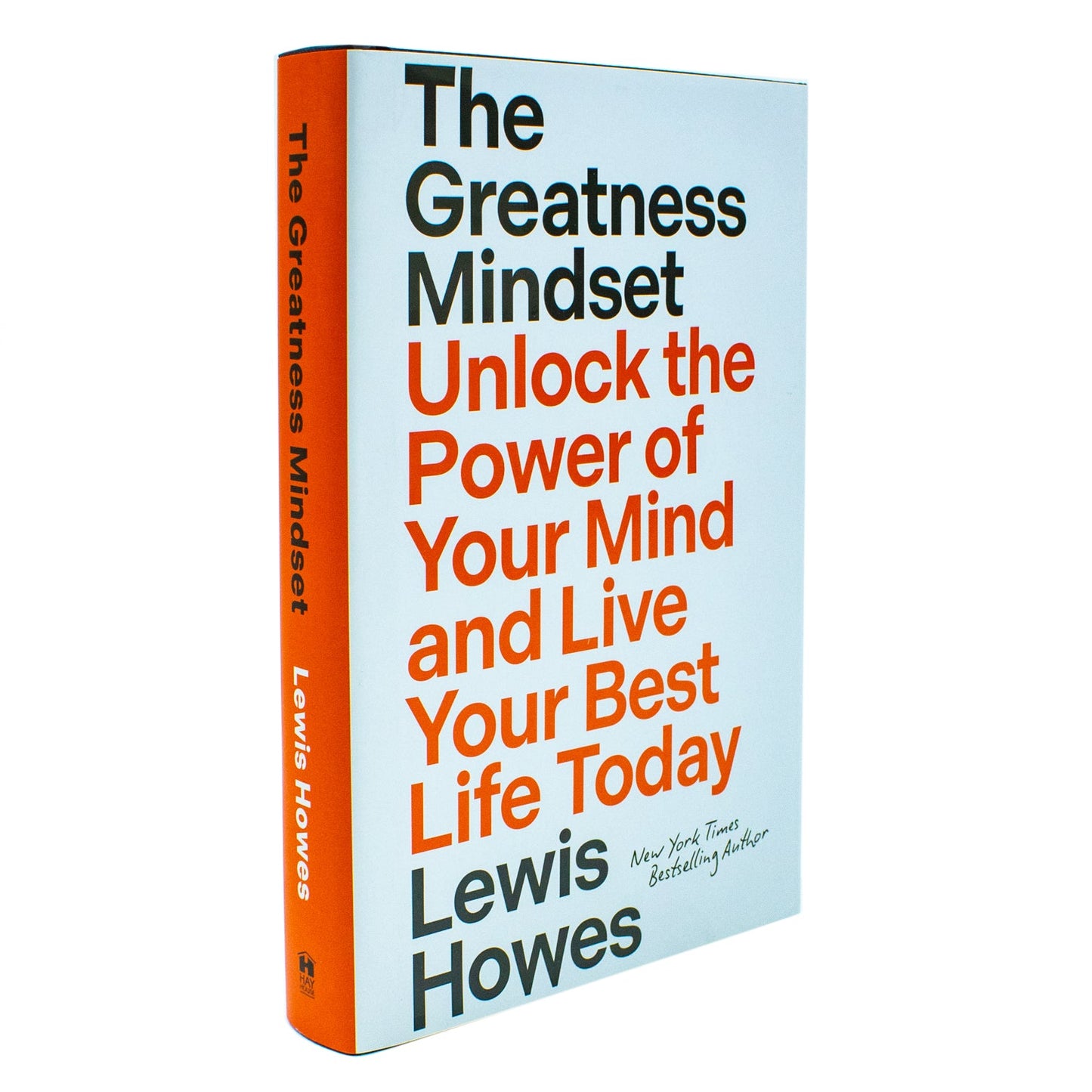 The Greatness Mindset: Unlock the Power of Your Mind and Live Your Best Life Today by Lewis Howes