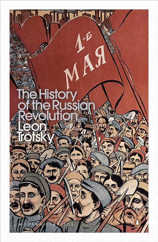 History of the Russian Revolution (Penguin Modern Classics)