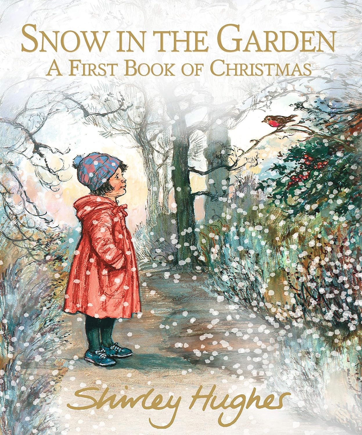 Snow in the Garden: A First Book of Christmas: The bestselling classic collection