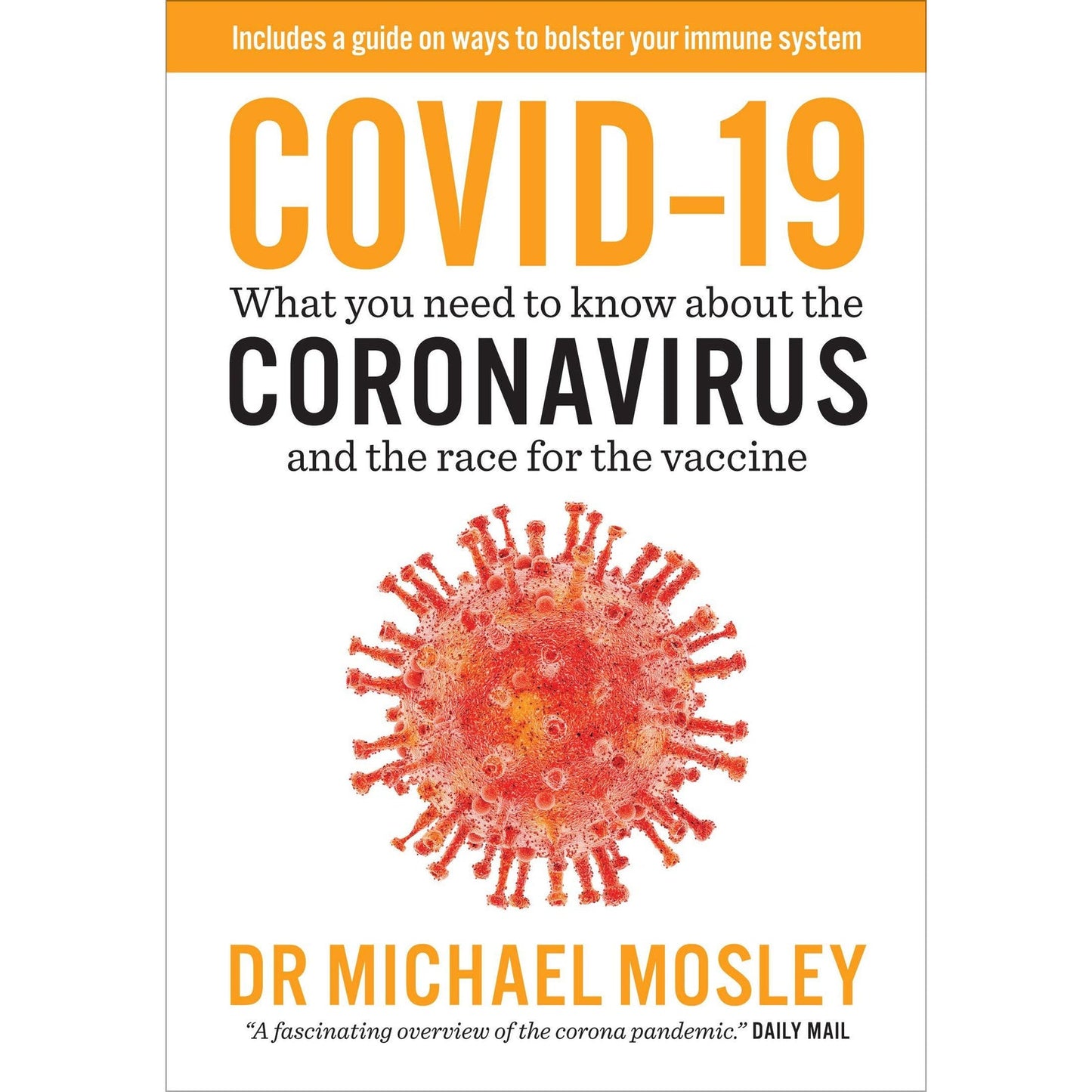 Covid-19 What you need to know about the Coronavirus and the race for the vaccine