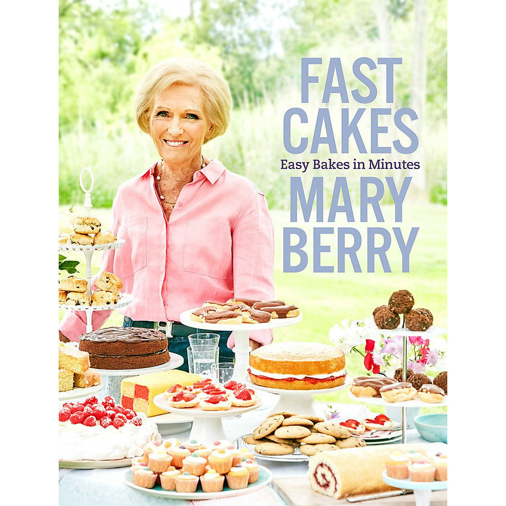 Fast Cakes: Easy Bakes in Minutes by Mary Berry