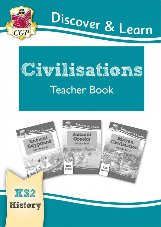 KS2 History Discover & Learn: Civilisations Teacher Book - Egyptians, Greeks, Maya (Years 3-6)