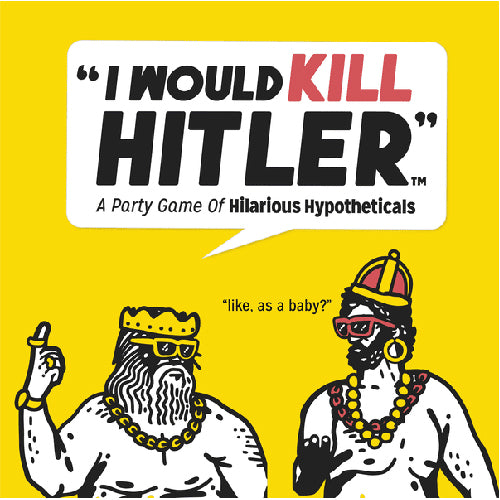 I Would Kill Hitler: The Party Game