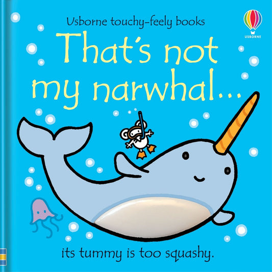 Usborne Thats Not My Narwhal Touchy-Feely Board Books