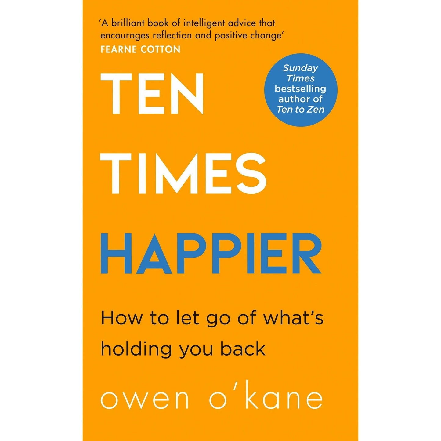 Good Vibes, Good Life, Ten Times Happier, Ten to Zen Collection 3 Books Set