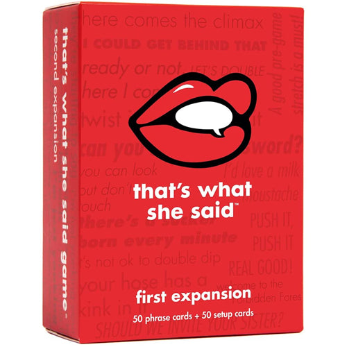 That’s What She Said: First Expansion