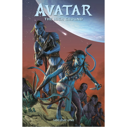 James Cameron’s Avatar: The High Ground Volume 1 Advent to War (Paperback)