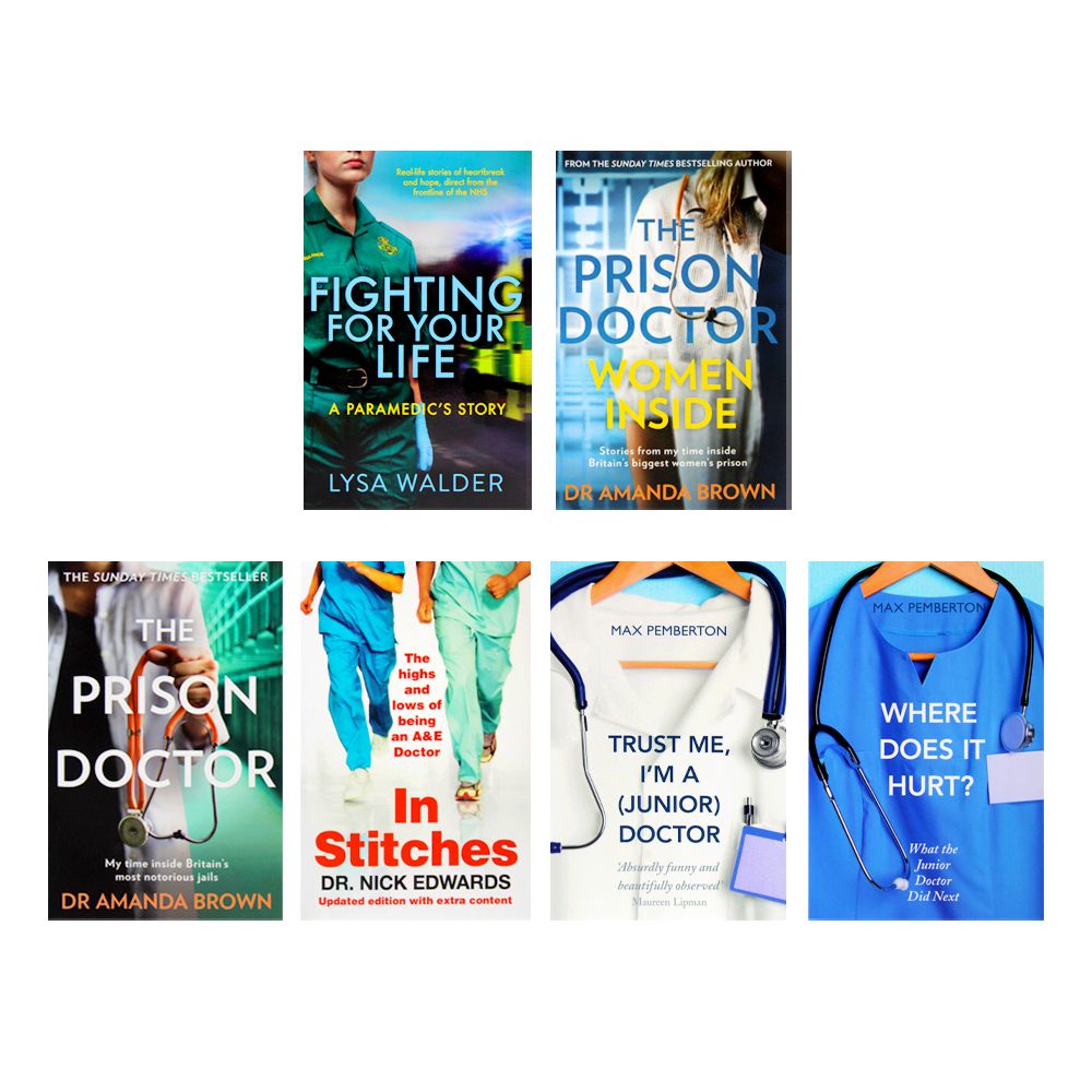 In Stitches, Trust me I'm a (Junior) Doctor, Where Does It Hurt, Fighting For Your Life, The Prison Doctor Women Inside and The Prison Doctor 6 Books Collection Set