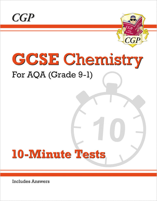 GCSE Chemistry: AQA 10-Minute Tests (includes answers)