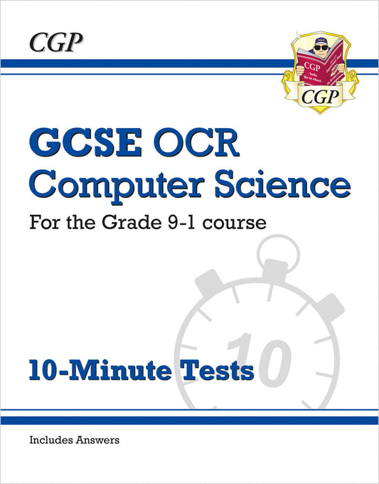 GCSE Computer Science OCR 10-Minute Tests (includes answers)