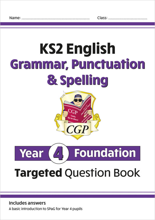 KS2 English Year 4 Foundation Grammar, Punctuation & Spelling Targeted Question Book w/Answers