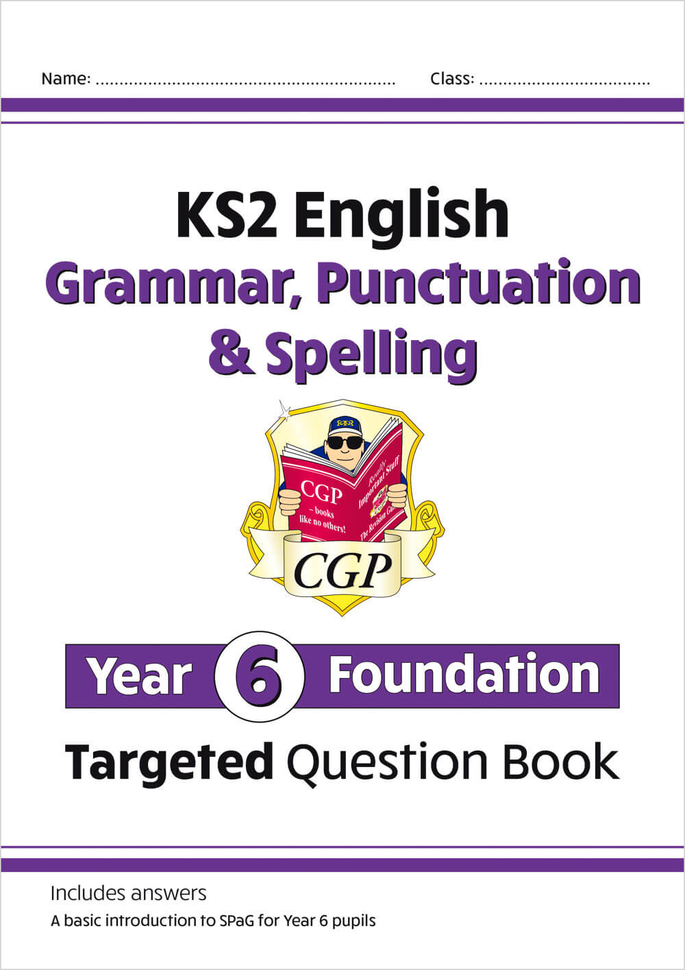 KS2 English Year 6 Foundation Grammar, Punctuation & Spelling Targeted Question Book with Answers