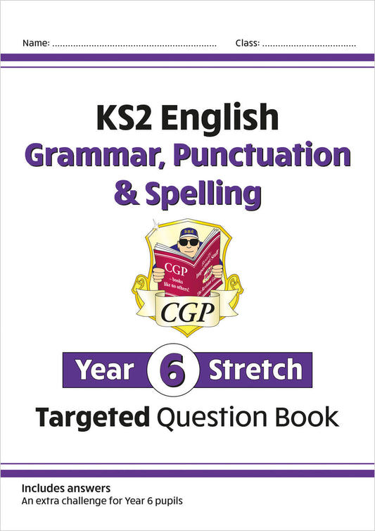 KS2 English Year 6 Stretch Grammar, Punctuation & Spelling Targeted Question Book (w/Answers)