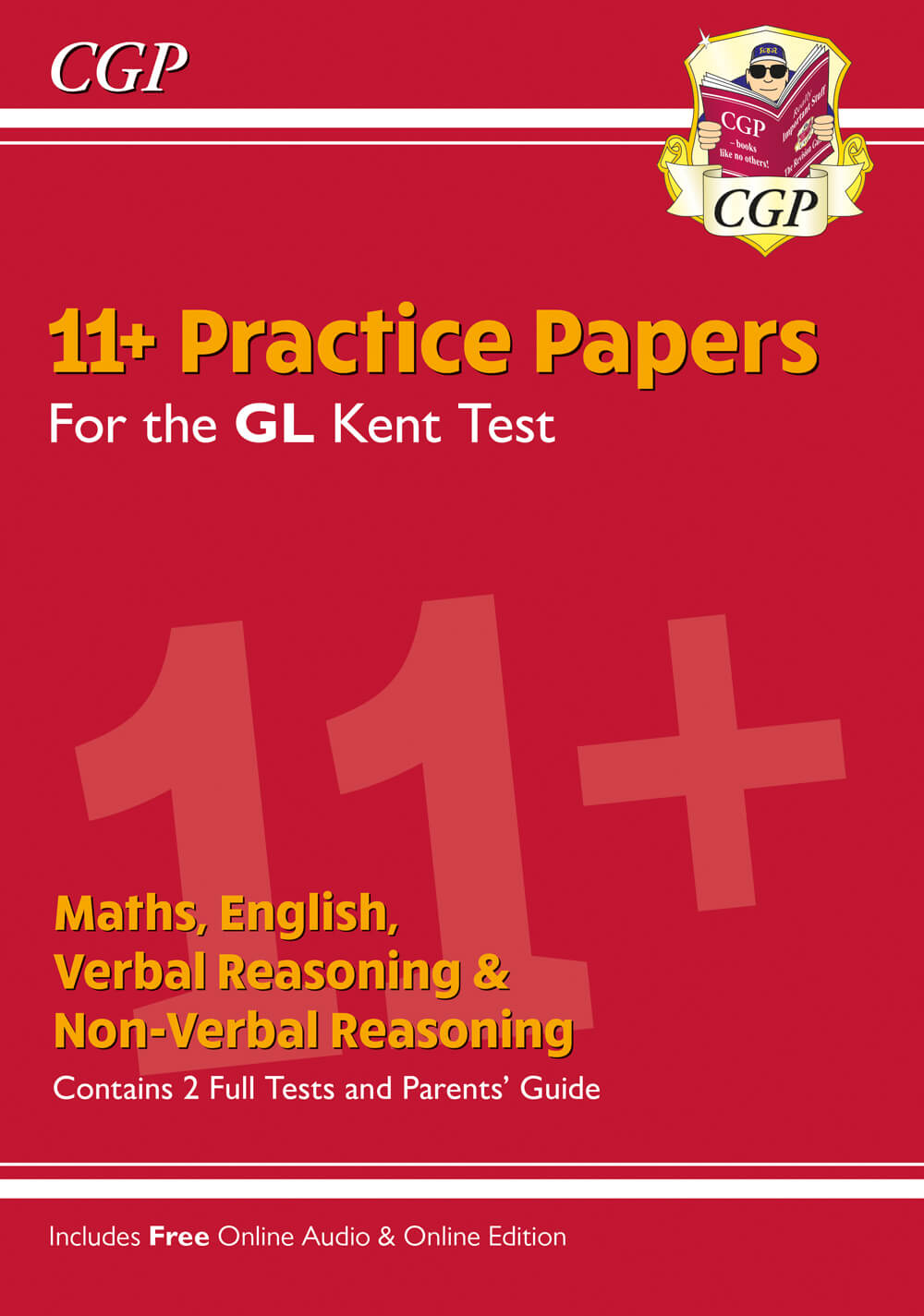 Kent Test 11+ GL Practice Papers (with Parents' Guide & Online Edition)