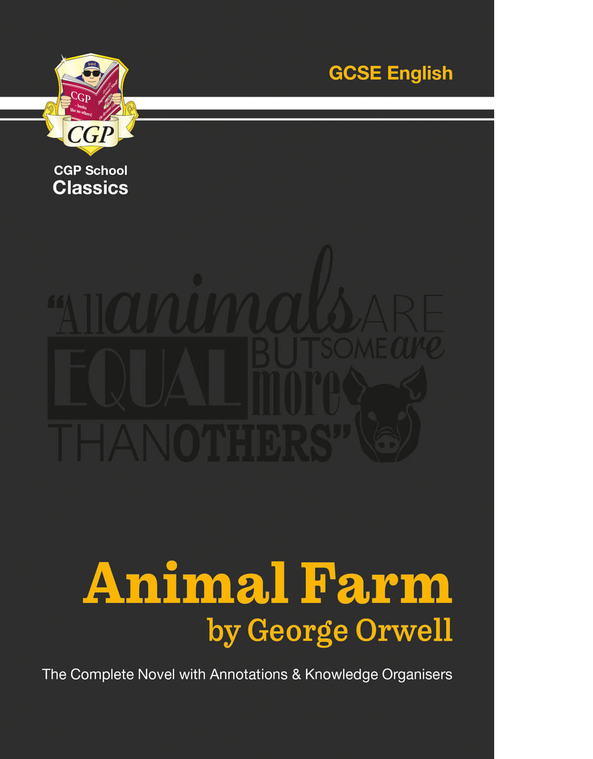 Animal Farm - The Complete Novel with Annotations and Knowledge Organisers