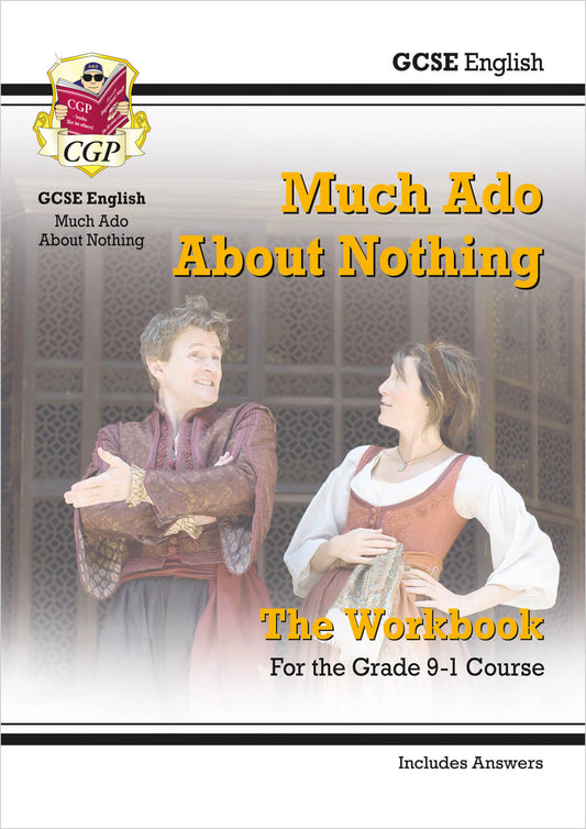 GCSE English Shakespeare - Much Ado About Nothing Workbook (includes Answers)