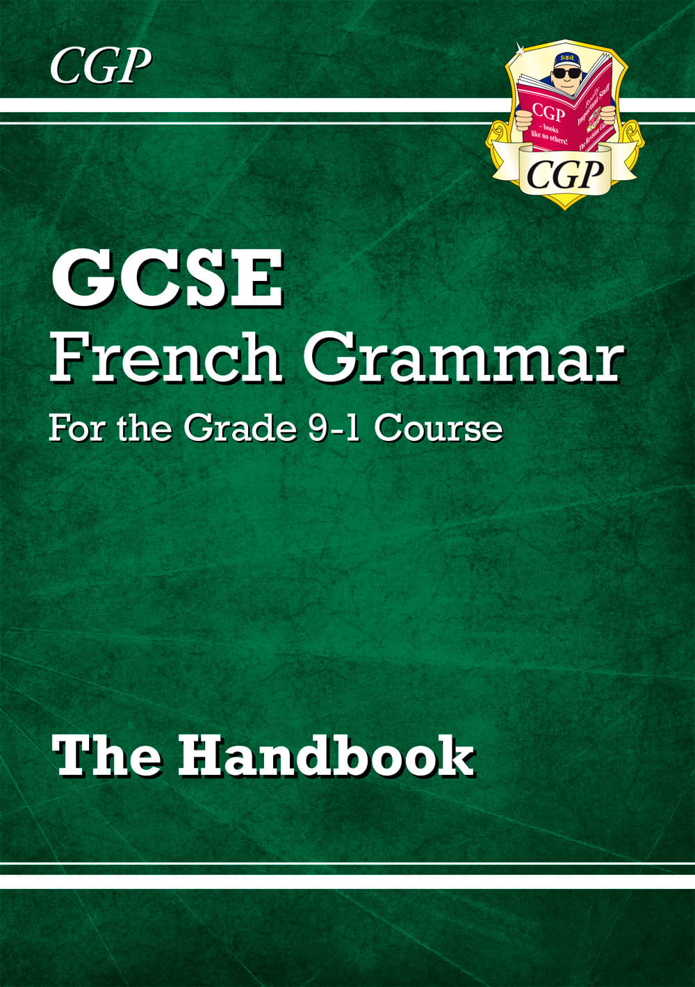 GCSE French Grammar Handbook (For exams in 2025)