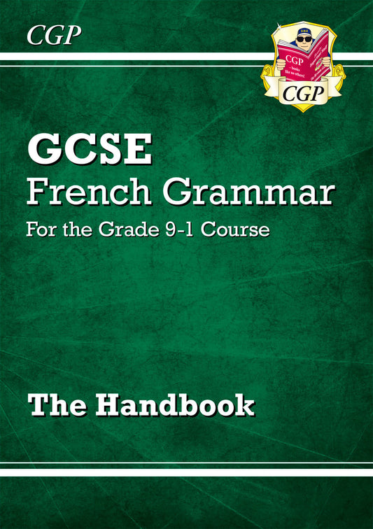 GCSE French Grammar Handbook (For exams in 2025)