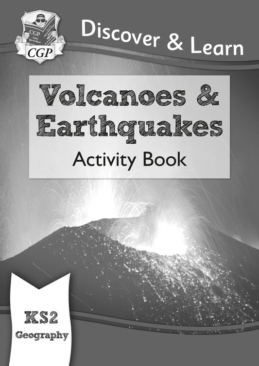 KS2 Geography Discover & Learn: Volcanoes and Earthquakes Activity Book