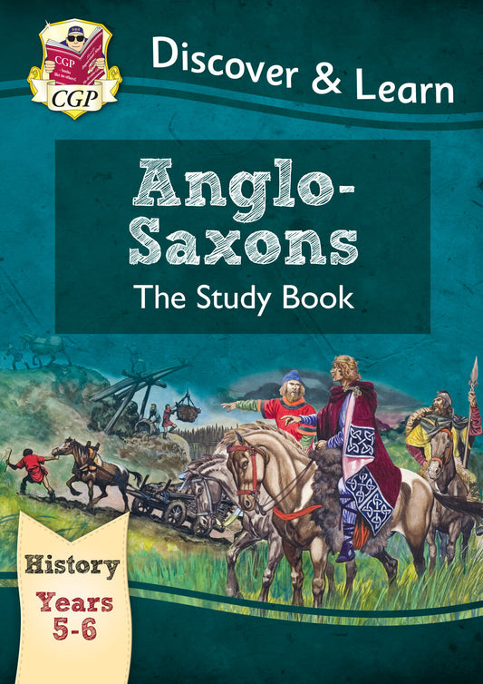 KS2 History Discover & Learn: Anglo-Saxons Study Book (Years 5 & 6)