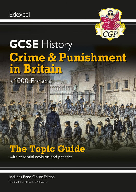 GCSE History Edexcel Topic Revision Guide - Crime and Punishment in Britain, c1000-Present