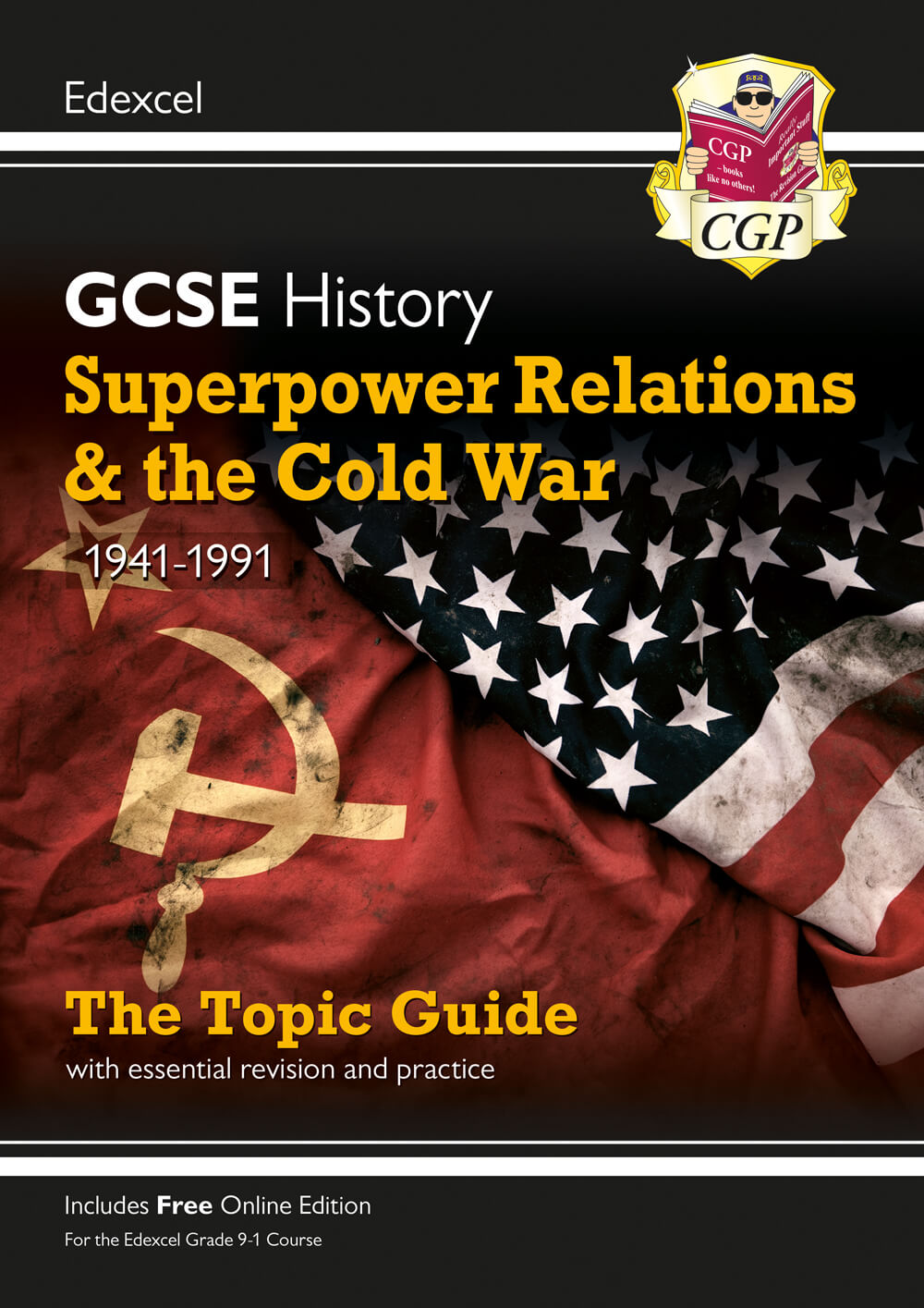 GCSE History Edexcel Topic Revision Guide - Superpower Relations and the Cold War, 1941-1991