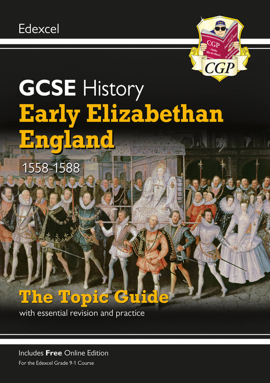 GCSE History Edexcel Topic Revision Guide - Early Elizabethan England, 1558-1588