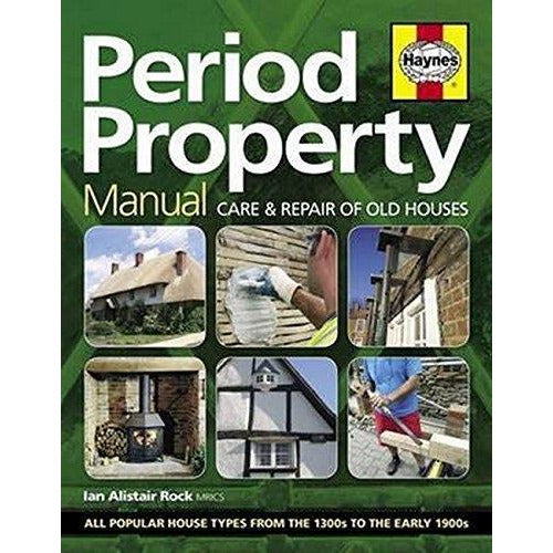 Haynes Period Property Manual Care And Repair Of Old Houses