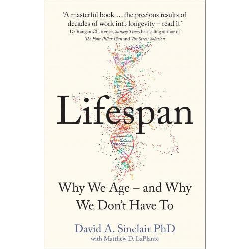 Lifespan: Why We Age and Why We Dont Have To