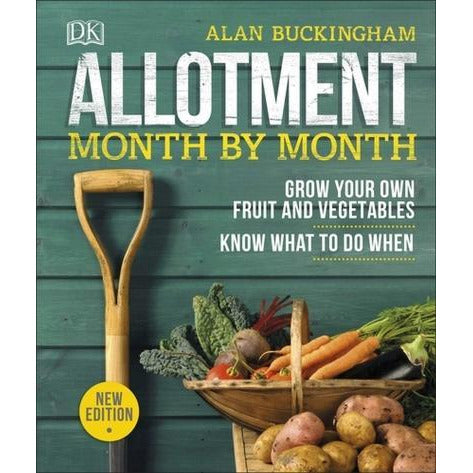 Allotment Month By Month - Grow Your Own Fruit And Vegetables Know What To Do When