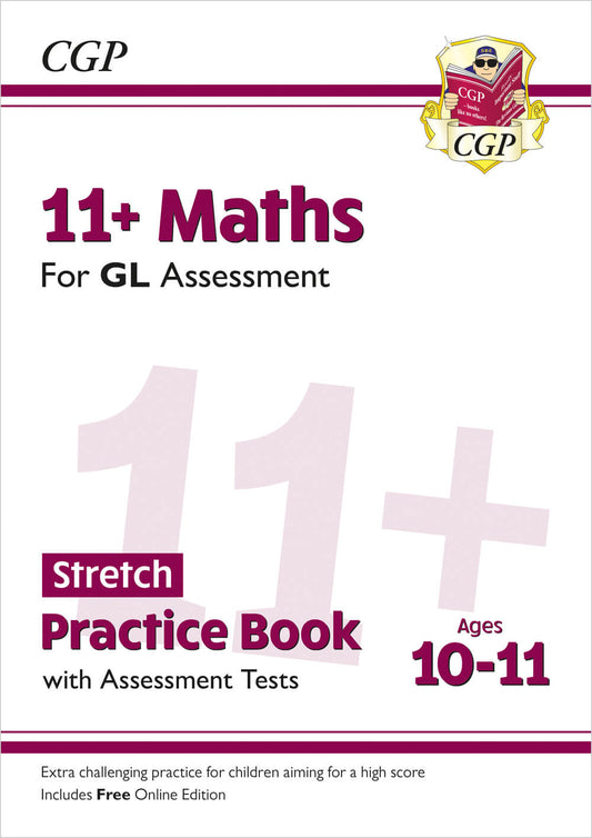 11+ GL Maths Stretch Practice Book & Assessment Tests - Ages 10-11 (with Online Edition)