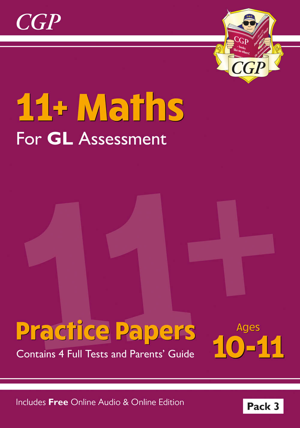 11+ GL Maths Practice Papers: Ages 10-11 - Pack 3 (with Parents' Guide & Online Edition)