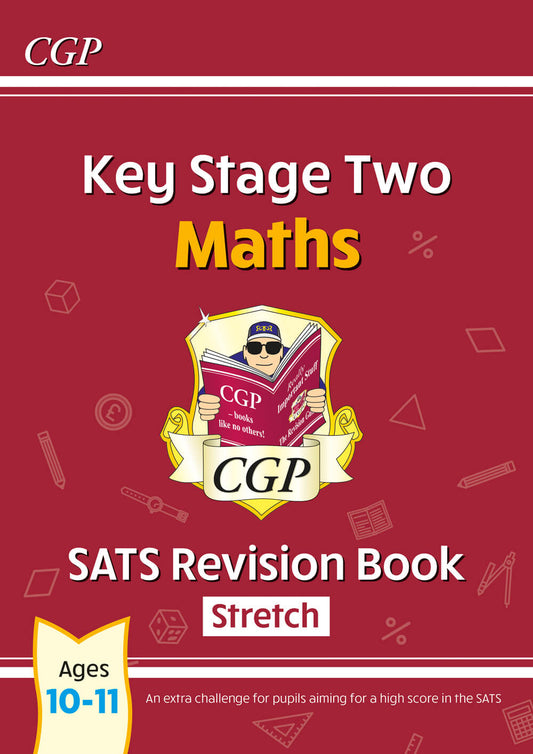 KS2 Maths SATS Revision Book: Stretch - Ages 10-11 (for the 2025 tests)