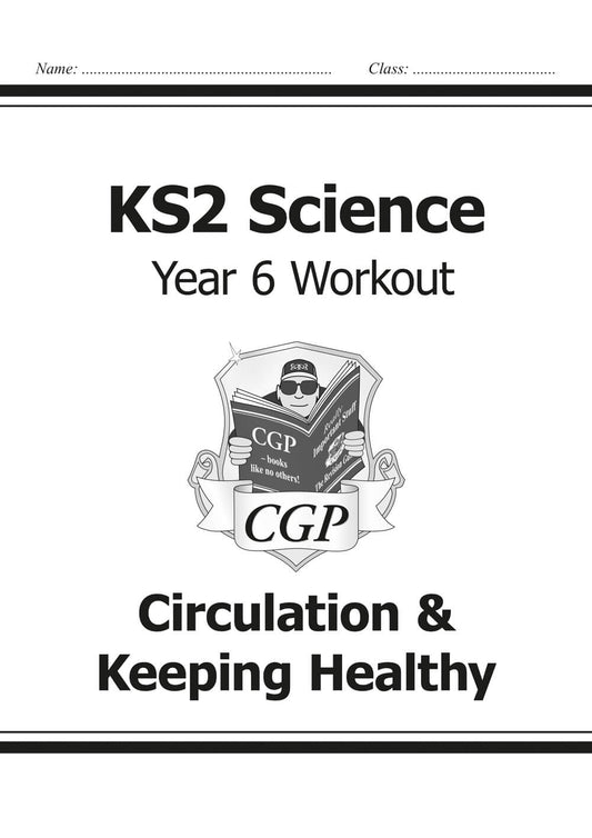 KS2 Science Year 6 Workout: Circulation & Keeping Healthy