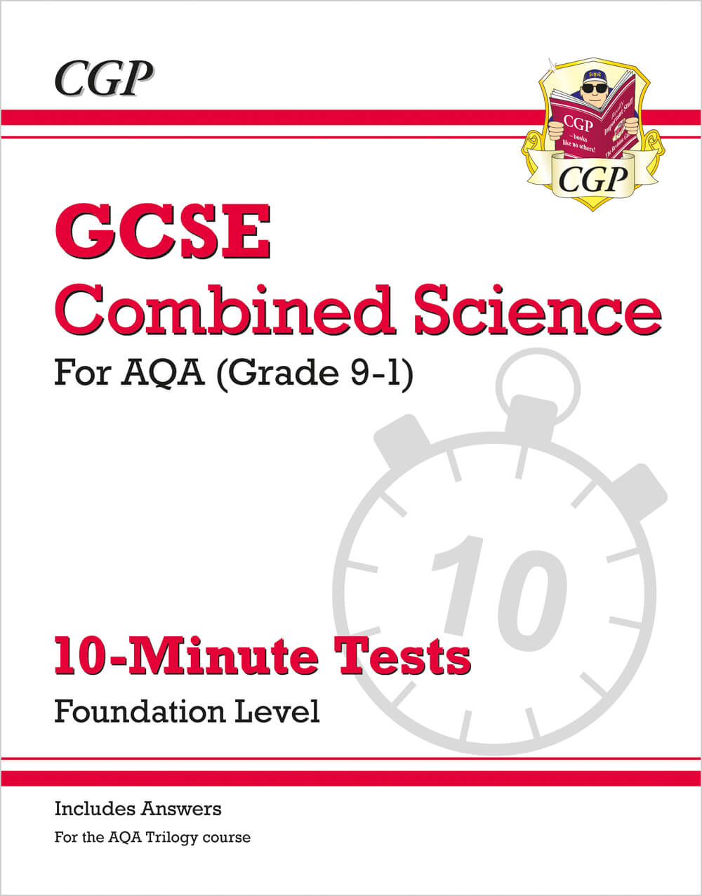 GCSE Combined Science: AQA 10-Minute Tests - Foundation (includes answers)