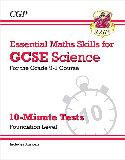 GCSE Science: Essential Maths Skills 10-Minute Tests - Foundation (includes answers)