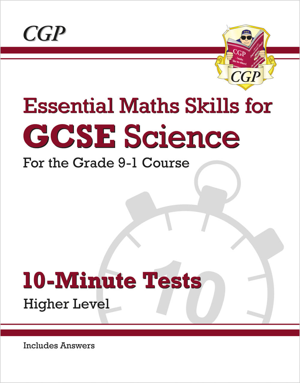 GCSE Science: Essential Maths Skills 10-Minute Tests - Higher (includes answers)